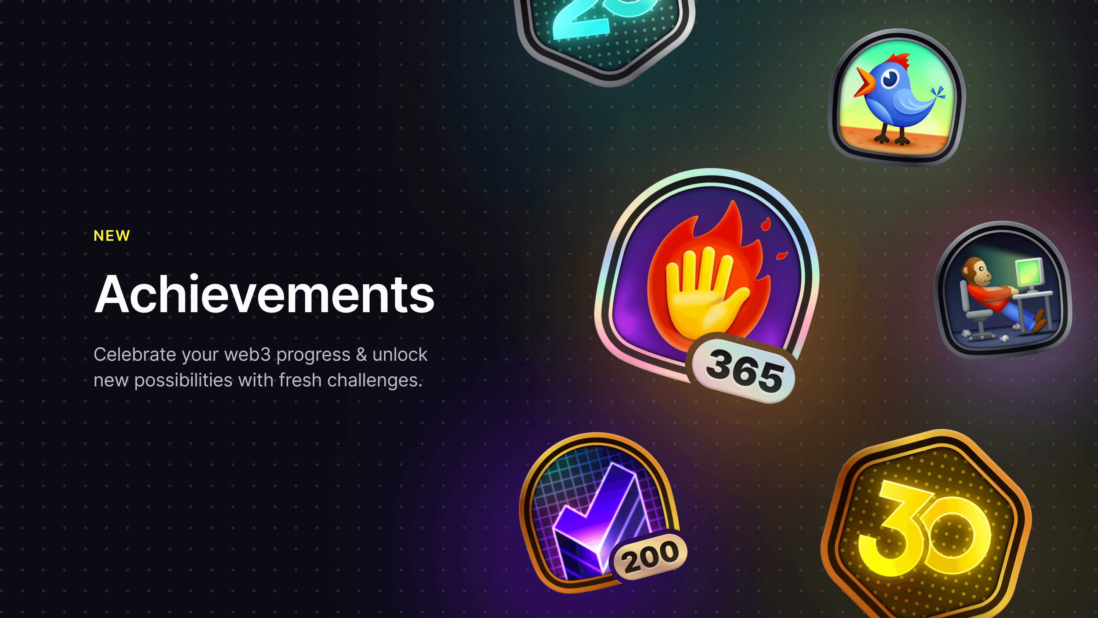 Our new Core Achievements system celebrates the progress you've made.